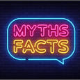 neon sign saying myth facts